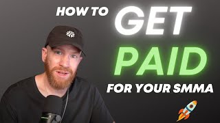 How to Get Paid for Your SMMA Services