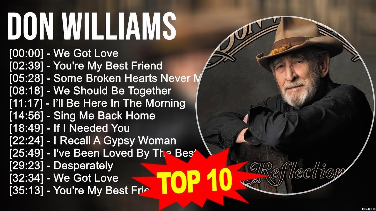 D o n W i l l i a m s Greatest Hits  80s 90s Country Music  200 Artists of All Time