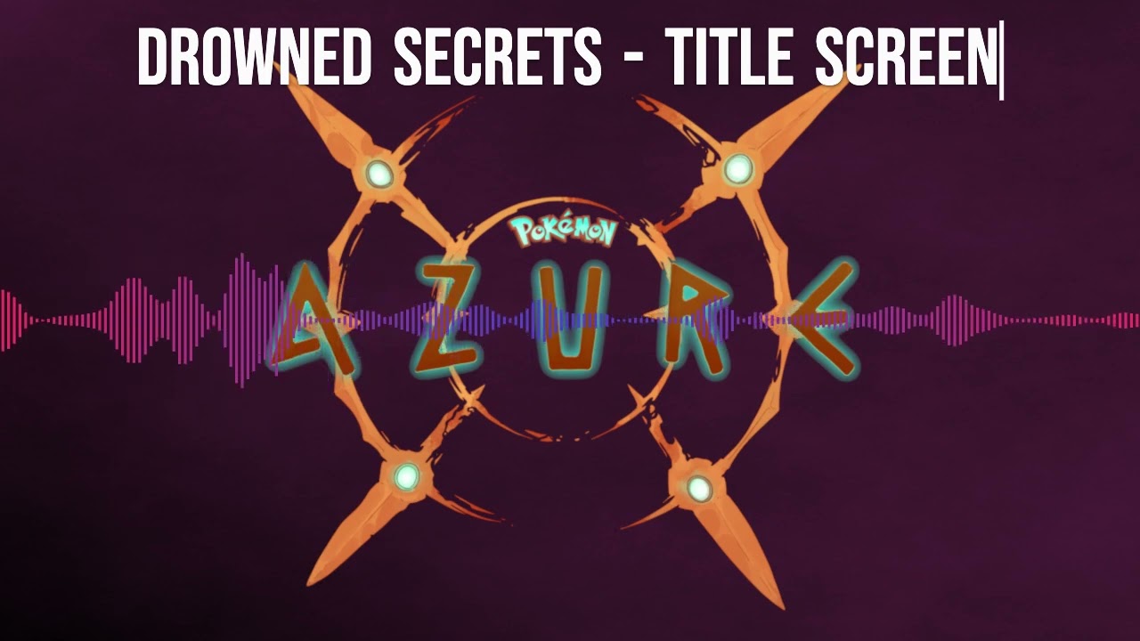 Drowned Secrets - Pokemon Azure OST