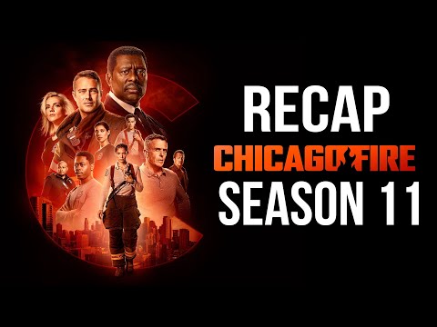 Chicago Fire | Season 11 Recap | Everything You Need To Know