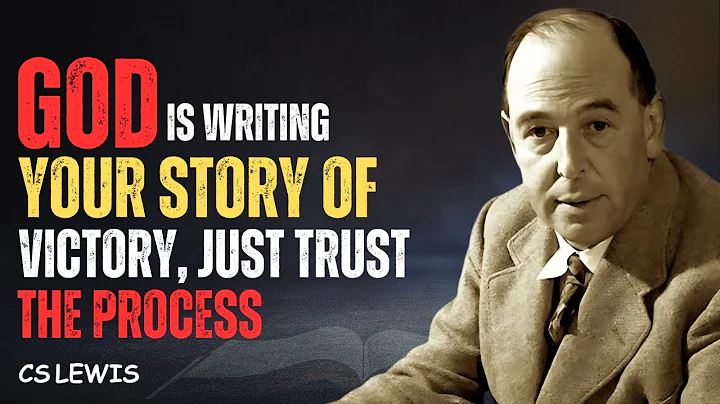 God Is Still Writing Your Story of Victory - Just Trust The Process | CS Lewis Inspired 2025