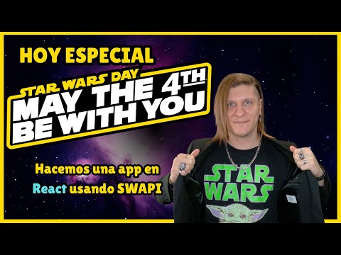Tutorial React especial STAR WARS - May the 4th be with you