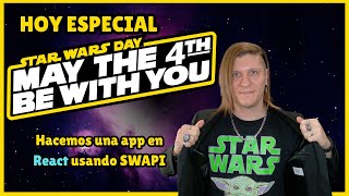 Tutorial React especial STAR WARS - May the 4th be with you