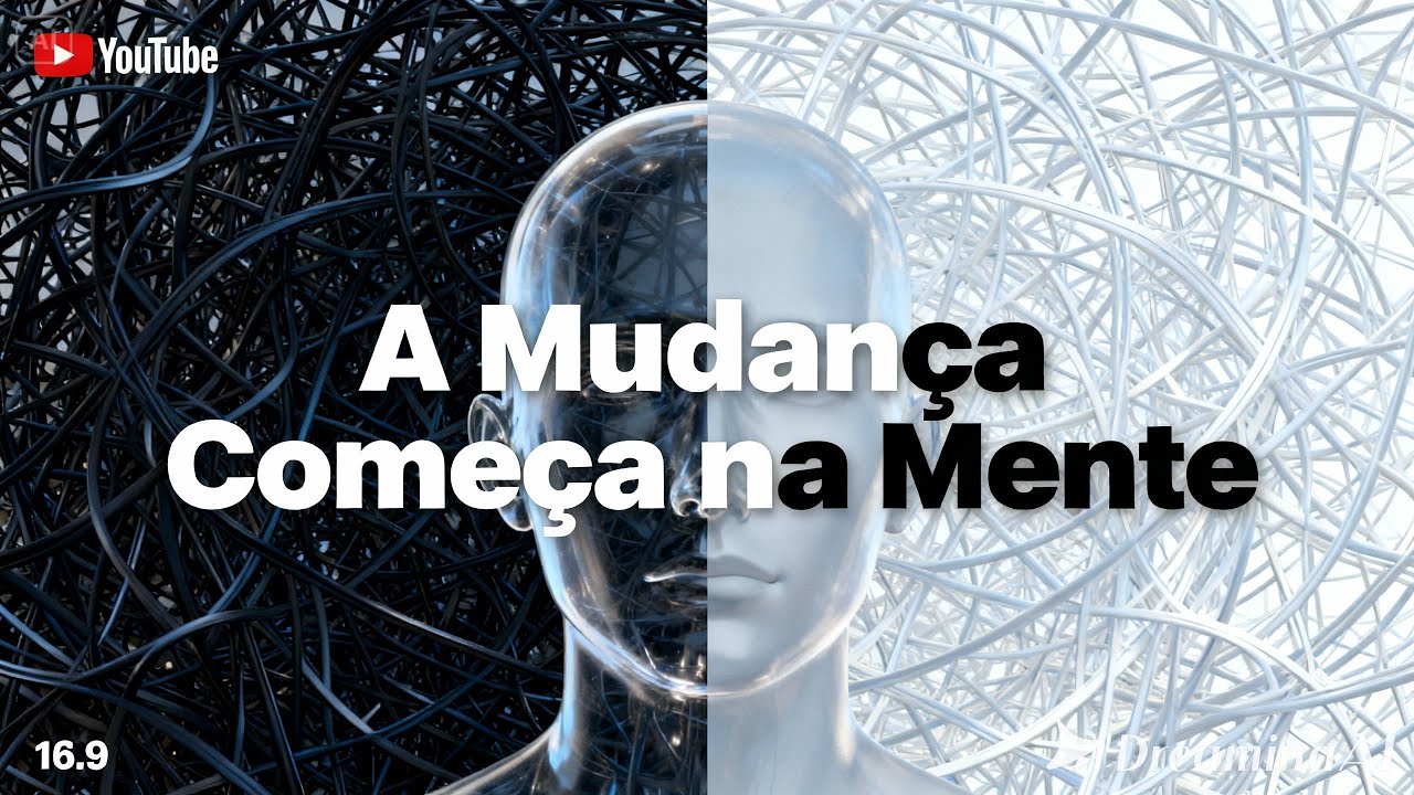 A Mudança Começa na Mente