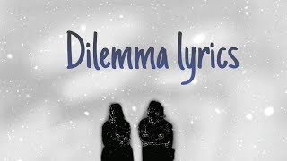 Download lagu Dilemma lyrics - male cover