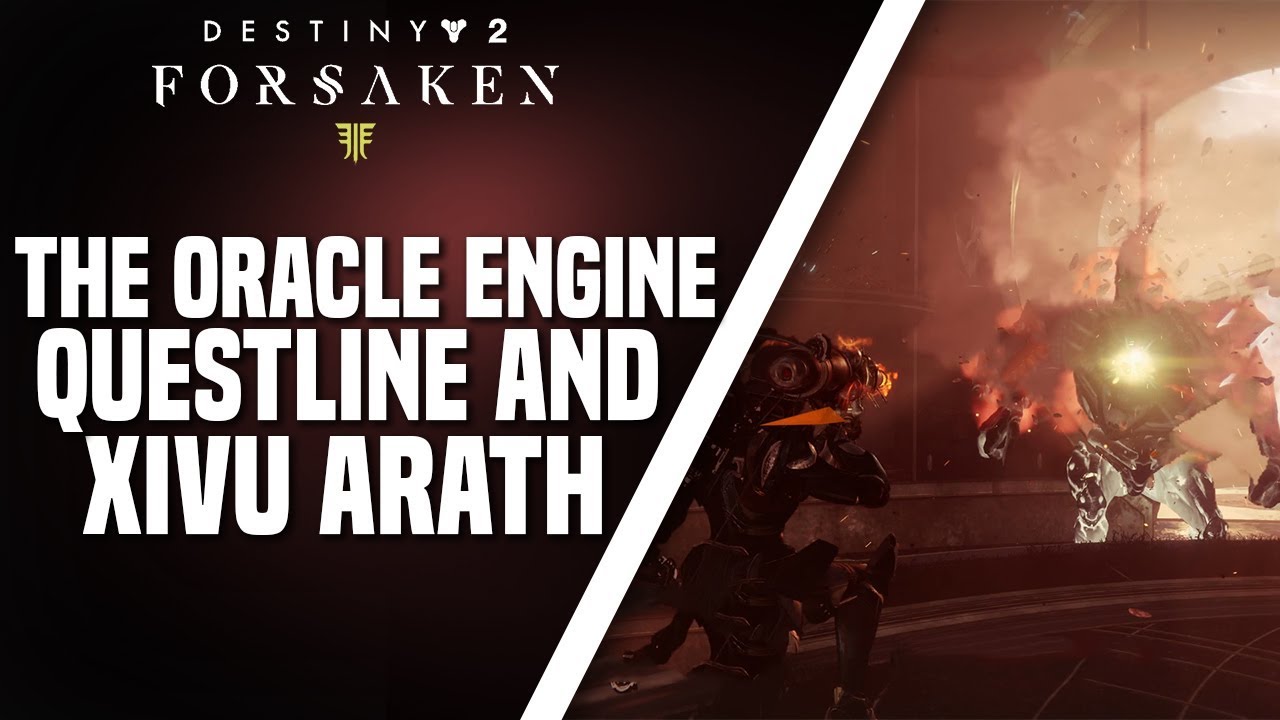 Destiny 2 Forsaken The Oracle Engine Post Raid Mission And Xivu