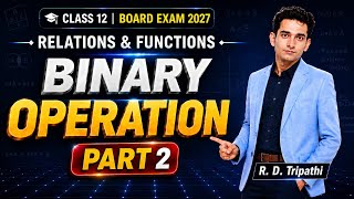 Binary Operation Class 12 | part-2 | Board Exam 2027 | Hindi/ English