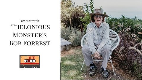 Interview with Bob Forrest (Thelonious Monster, The Bicycle Thief)
