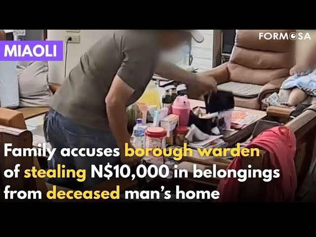 Mourning family accuses borough warden of stealing from deceased｜Formosa English News