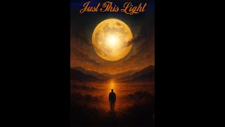 Just this Light