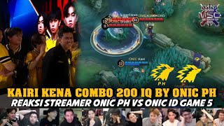 KAIRI KUMAR TERJADI LAGI COMBO 200 IQ ONIC PH‼️REAKSI STREAMER ONIC PH VS ONIC ID GAME 5