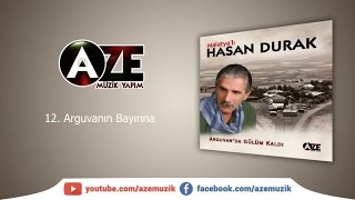 Hasan Durak - Arguvanın Bayırına Resimi