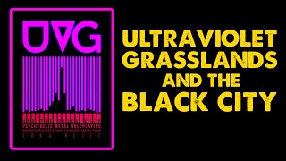Ultraviolet Grasslands and the Black City: Psychedelic Metal DnD Review