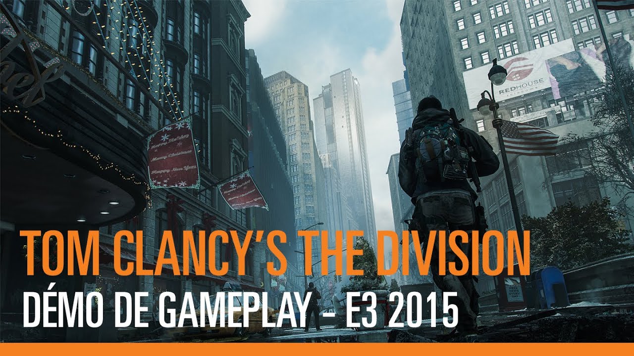 Tom Clancy’s The Division – Démo de Gameplay - E3 2015