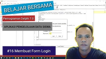 #16 Membuat Form Login - Aplikasi Pengelolaan Data Siswa Menggunakan Delphi 7.0