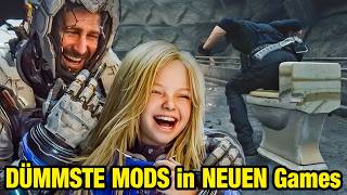 Die DÜMMSTEN Mods in NEUEN Games