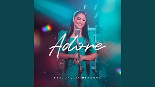 Video thumbnail of "Pra. Jhulia Mendonça - Adore"