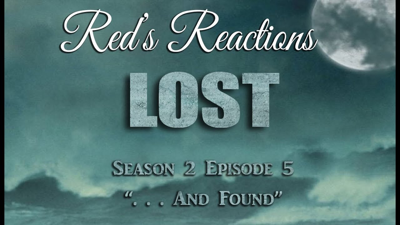 LOST S02E05: ...And Found | Reaction | Part 1