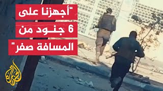 كتائب القسام: مجاهدونا اقتحموا منزلا في جحر الديك وأوقعوا جنود الاحتلال بين قتيل وجريح
