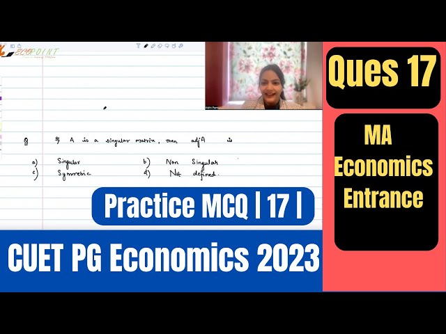 Matrices | Singular matrices | Properties of adjoint | CUET MA Economics Entrance 2023  |PGPQ44|Q17|