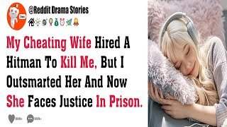 Reddit Sleeping Series. My Cheating Wife Hired A Hitman To Kill Me, But I Outsmarted Her And Now...