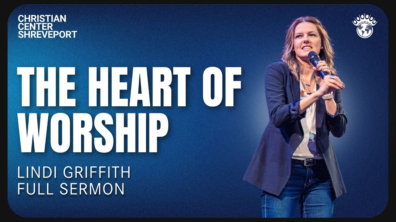 The Heart of Worship | Lindi Griffith