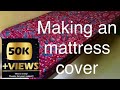 How to make an mattress cover