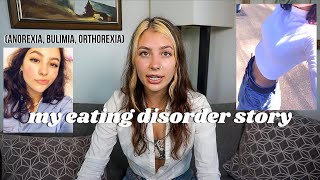 my eating disorder story. (bulimia, anorexia, BED & orthorexia)