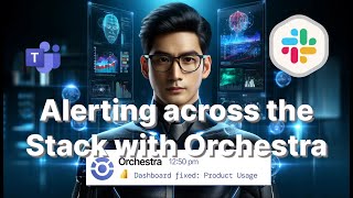 Set up alerts for the ENTIRE MODERN DATA STACK in MINUTES using Orchestra
