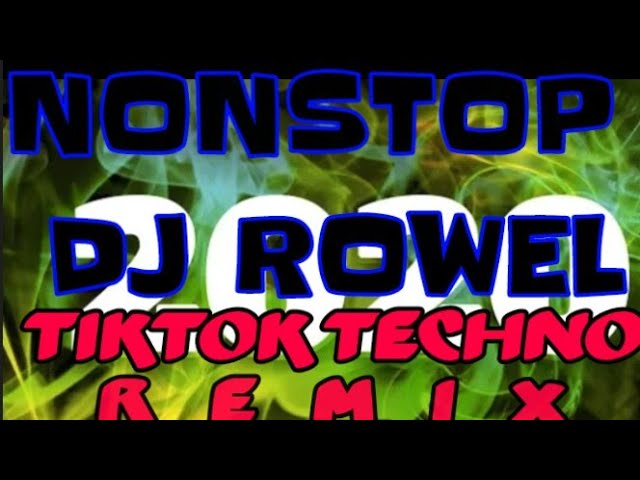 The best nonstop tiktok techno remix 2020-2021 dj rowel remix