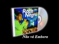 Não vá Embora - Raça Negra