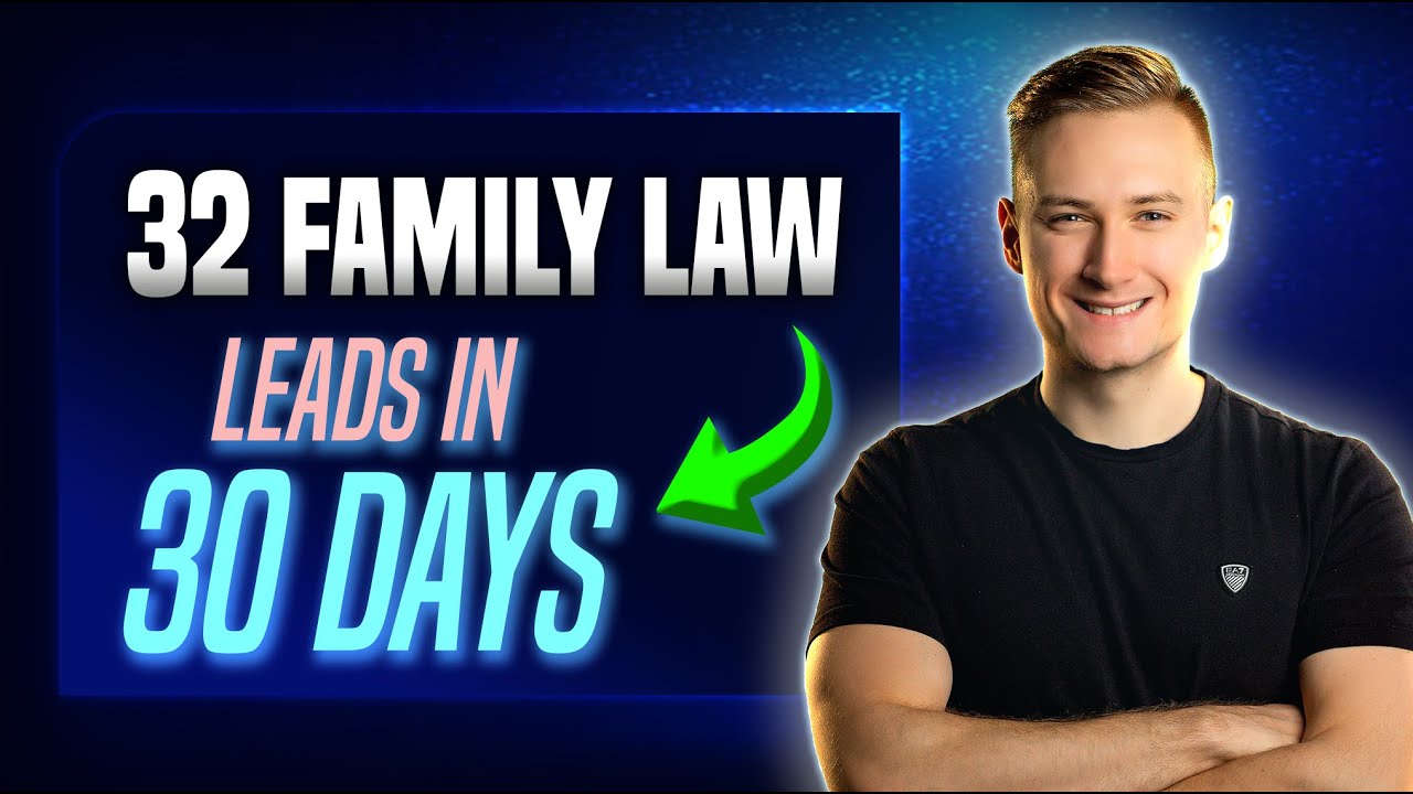 Case Study: 32 High-Income Family Law Leads in 30 Days