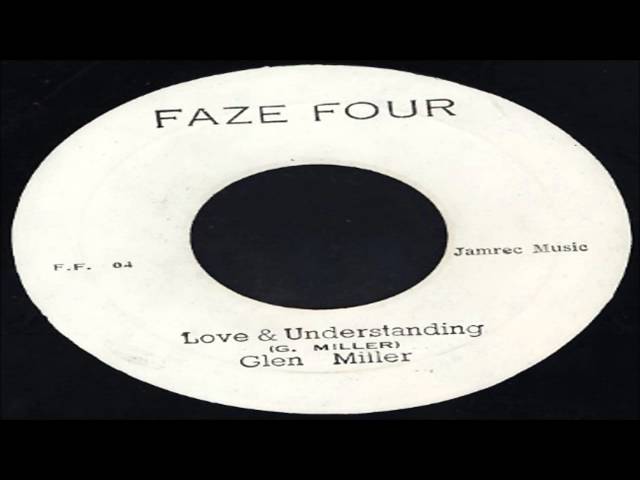 ジャマイカ7” Glen Miller Love & Understanding FF04 Faze Four /00080 Glen Miller-Love & Understanding (Faze Four) - YouTube