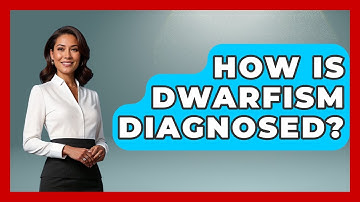 How Is Dwarfism Diagnosed? - Inside Body Image