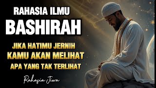 ILMU BASHIRAH✨ PANDANGAN BATIN YANG LEBIH TAJAM DARI MATA 🌌