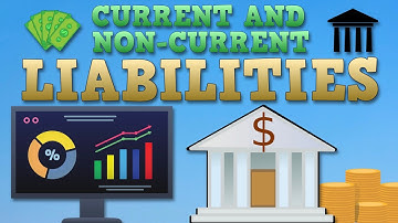 Liabilities: Current and Non-Current