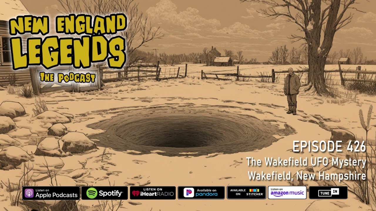 Подкаст «Легенды Новой Англии» № 426 — Тайна НЛО в Уэйкфилде
