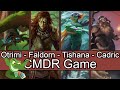 Those things are HUGE! Otrimi vs Faldorn vs Tishana vs Cadric EDH / CMDR game play