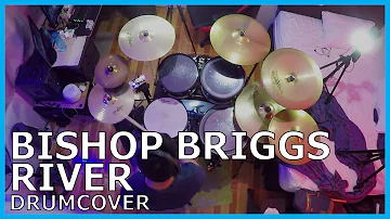 BISHOP BRIGGS - RIVER [DRUMCOVER]