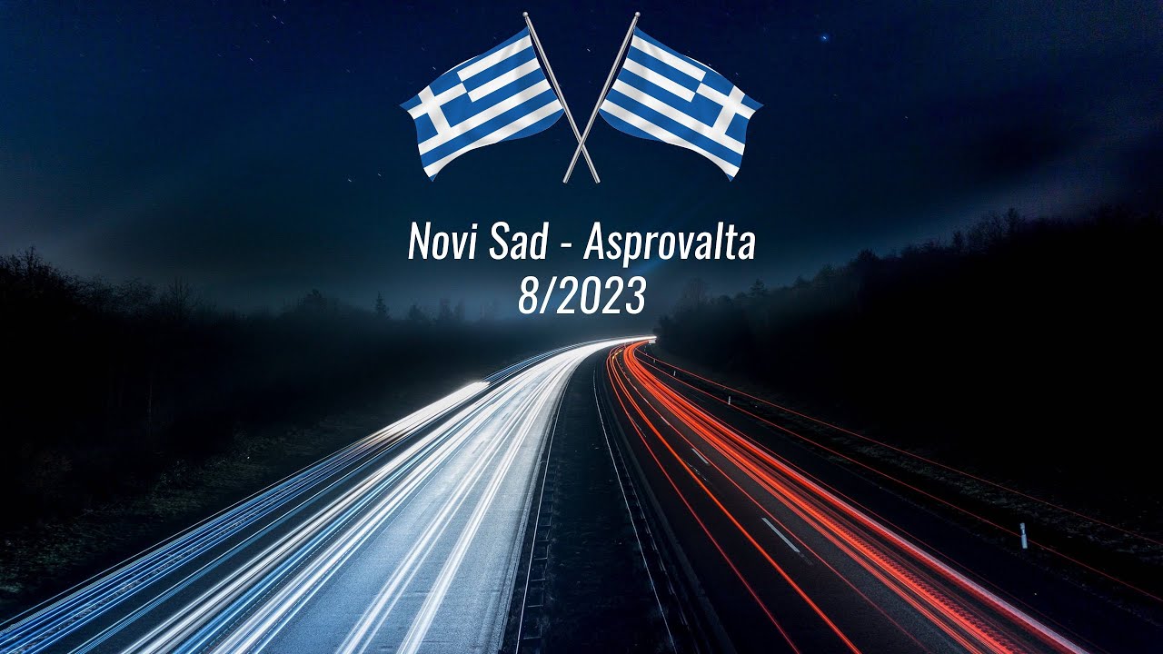 Novi Sad - Asprovalta via Prohor Pcinjski