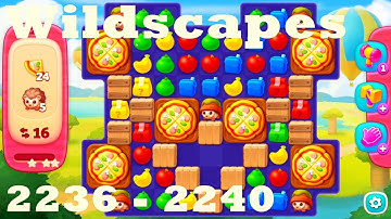 Wildscapes Level 2236 - 2240 HD Walkthrough | 3 - match game | gameplay | android | ios | pc | app
