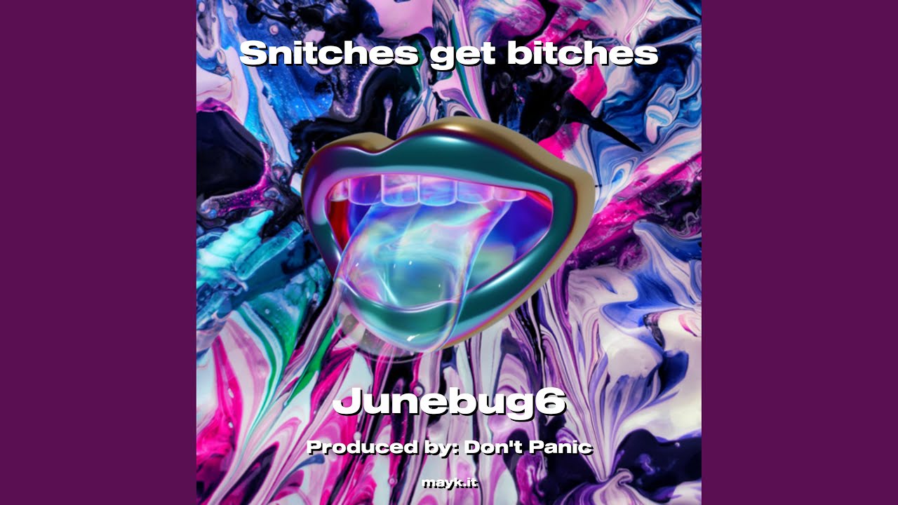 Snitches get bitches YouTube