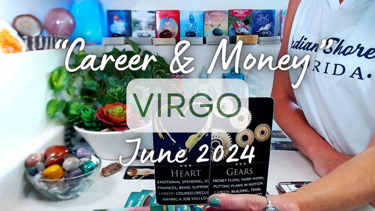 VIRGO "CAREER" June 2024: Pursuing A Path That Aligns W/Your Passions and Strengths ~ GO FOR IT!