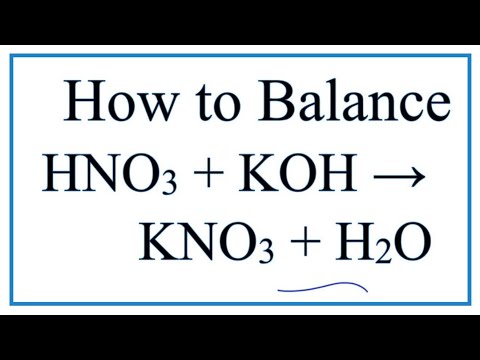 Video How to Balance HNO3 KOH = KNO3 H2O (Nitric Acid plus... - youtube