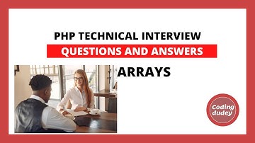 PHP INTERVIEW QUESTIONS AND ANSWERS - FOR FRESHERS & EXPERIENCED CANDIDATES || PART - 01 || ARRAYS