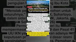 MK Tolak Gugatan UU IKN, Status Jakarta Tetap Jadi Ibu Kota Disorot #viral #beritaterkini #ikn