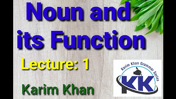Noun and its Function  by Karim Khan/ Lecture :1