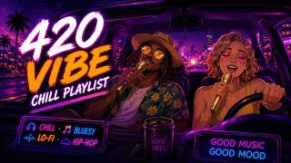 Bluesy Blunts Playlist — 420 Vibe Music | Chill Rap • Bluesy Hip-Hop • Stoner Mood