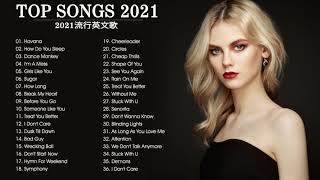 【english songs 2021】[ #2021超好聽中文 - 流行英文歌曲 - 2021全球最火的英文歌曲有哪些 - 很火的英文歌
