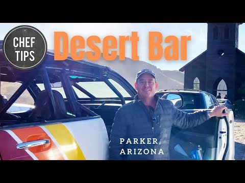 Desert Bar - Nellie E Saloon | Parker, Arizona | Chef Tips